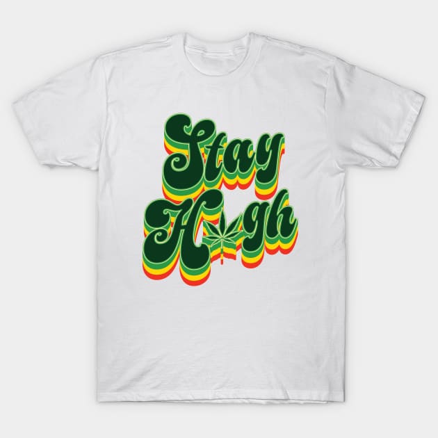 Retro Stay High - 420 T-Shirt by Whimsical Thinker